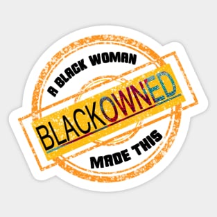 Black Owned Stamp (A Black Woman Made This) Sticker